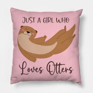 Girl Who Loves Otters Pillow