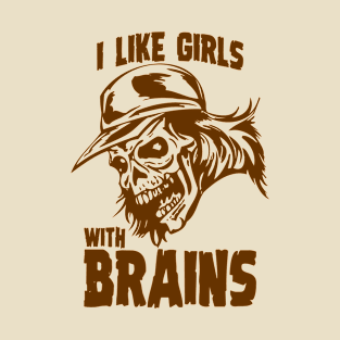 I Like Girls With Brains T-Shirt