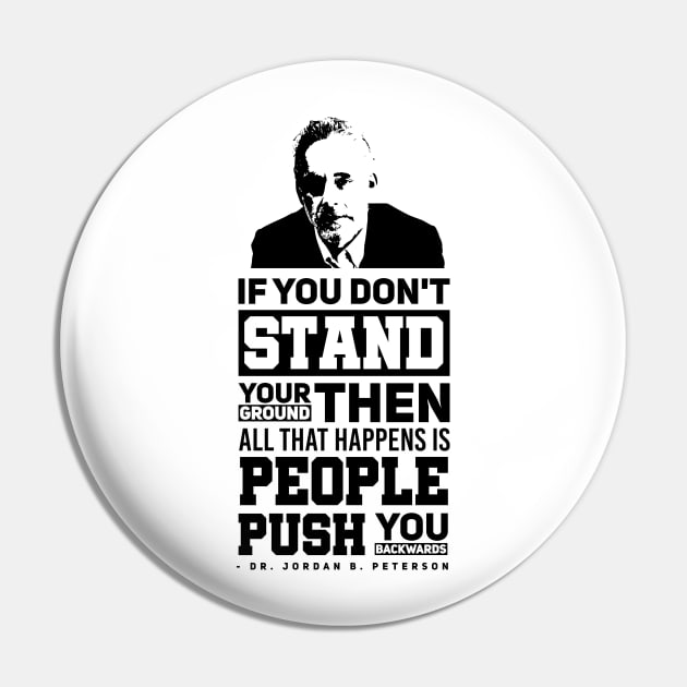 Jordan Peterson: Take a Stand Pin by Arish Van Designs