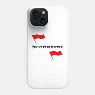 Funny Adult Humor  Sarcastic  Red flag Phone Case