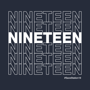 NINETEEN #SaveStation19 (White Text) T-Shirt