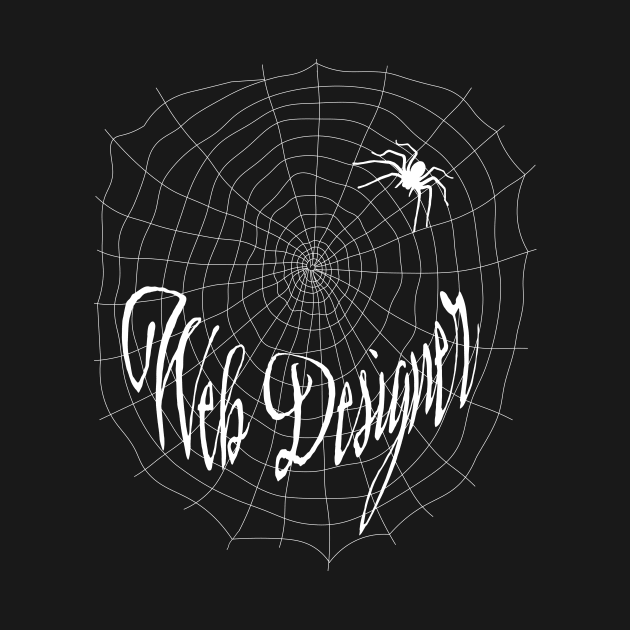 Web Designer - Cute Funny Spiderweb Design by StephJChild