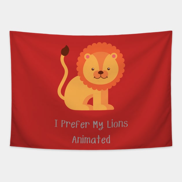 I Prefer My Lions Animated Tapestry by LegitHooligan