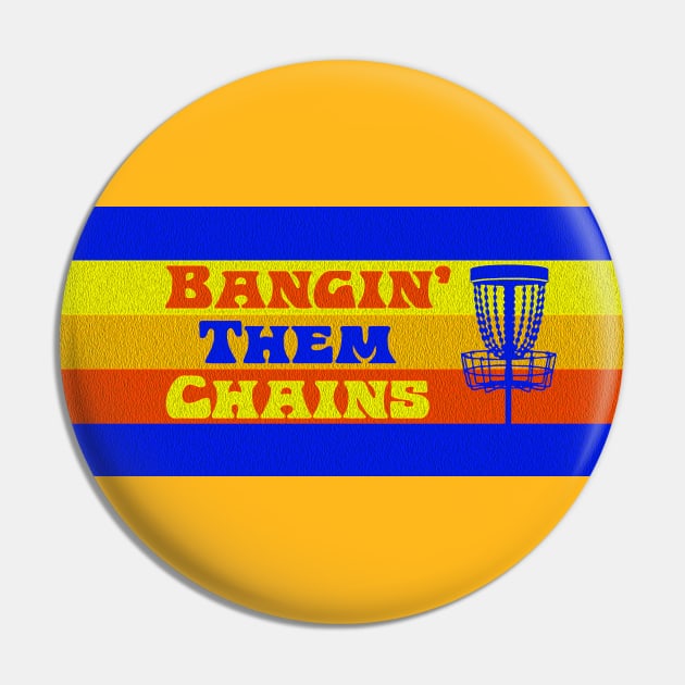 Bangin' Them Chains Pin by DiscGolfThings