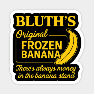 There's Always Money in the Banana Stand Magnet