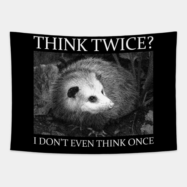 Think Twice Opossum Tapestry by giovanniiiii