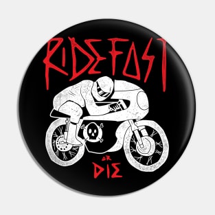 Ride Fast or Die Pin