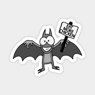 Eat more chicken with bat graphic Magnet