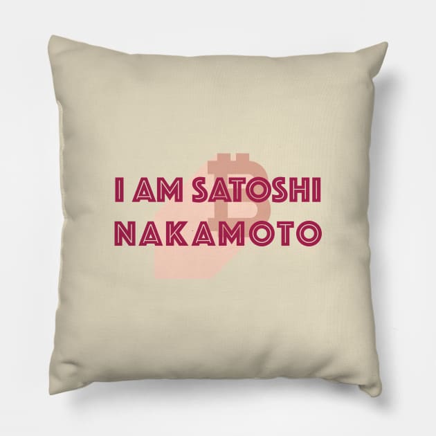 I Am Satoshi Nakamoto Pillow by CoinRiot