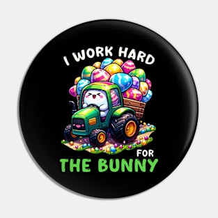 I Worked Hard For The Bunny I Egg Hunting Pin