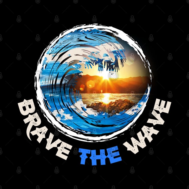 You gotta Brave the Wave by Mayathebeezzz