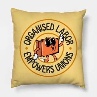 Organised Labor Empowers Unions Pillow