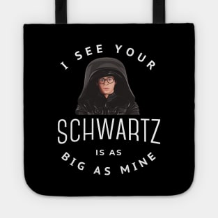 I see your Schwartz is as big as mine Tote