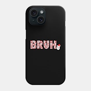 funny sayings bruh brother greeting Christmas Phone Case