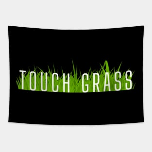 TOUCH GRASS #SWEATY #GAMER #GAMING Tapestry