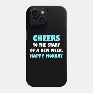 Funny Mondays Sayings Design Phone Case