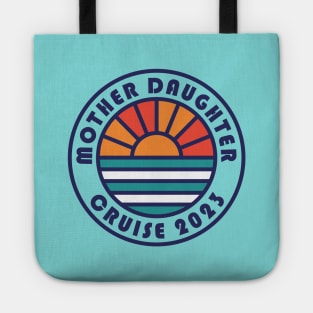 Mother Daughter Cruise 2023 Mother Daughter Vacation Tote