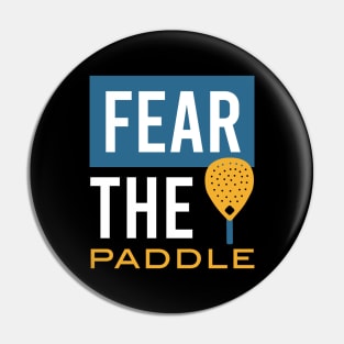 Fear the Paddle Pin