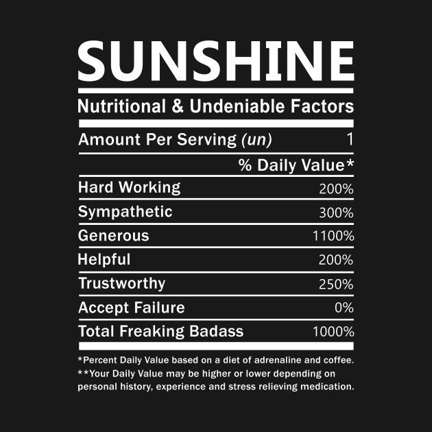 Sunshine Name T Shirt - Sunshine Nutritional and Undeniable Name Factors Gift Item Tee by nikitak4um