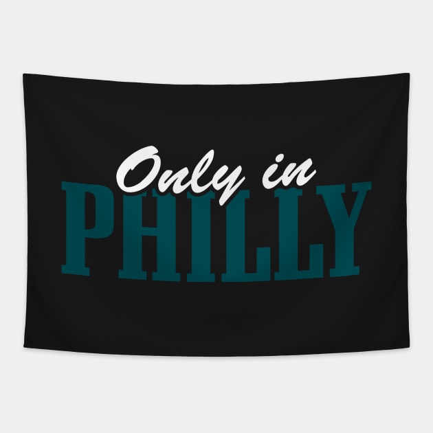 Philadelphia Only in Philly Tapestry by TextTees