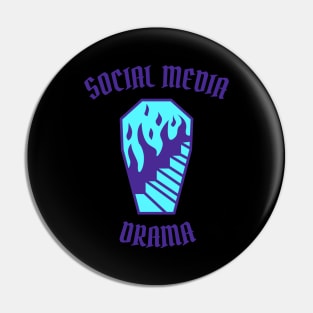 SOCIAL MEDIA DRAMA Pin