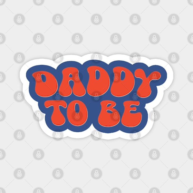 Daddy To Be Magnet by Joker Dads Tee