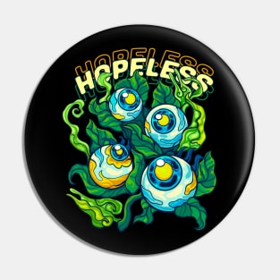 Hopeless Eyes and Green Flowers Pin