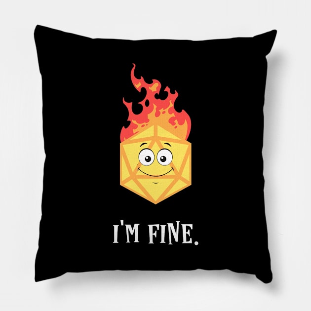 Critical Fail Funny Im Fine D20 Dice on Fire Pillow by pixeptional