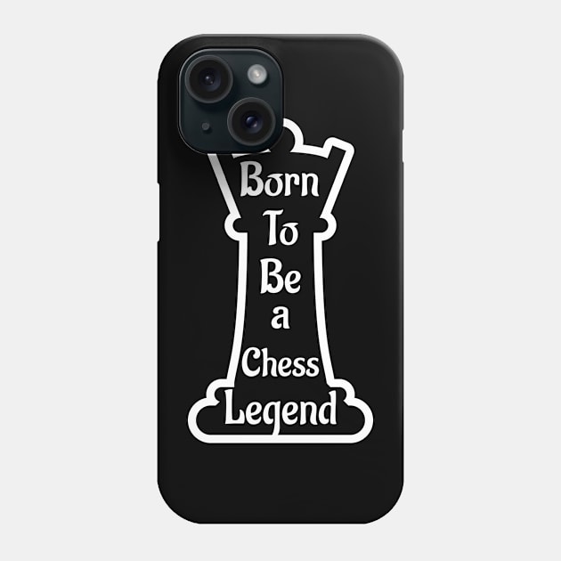 Born to be a chess legend, Gift for Chess Lovers, 20th July international Chess Day Phone Case by atlShop