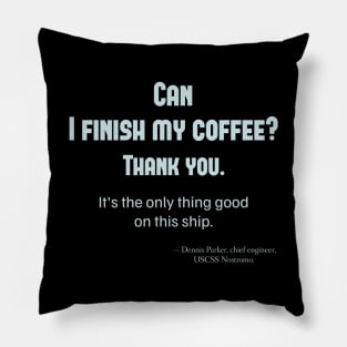 Alien (1979), Parker: Can I finish my coffee? Pillow