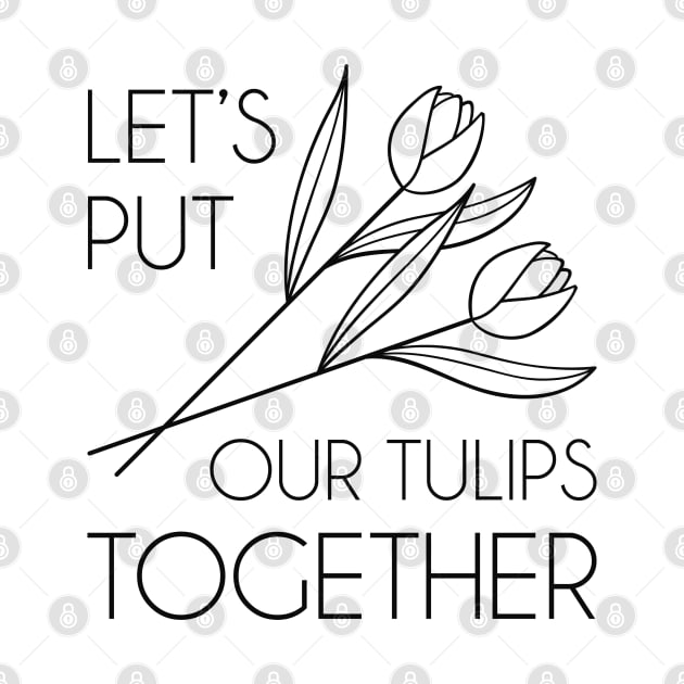 Let’s Put Our Tulips Together by LuckyFoxDesigns