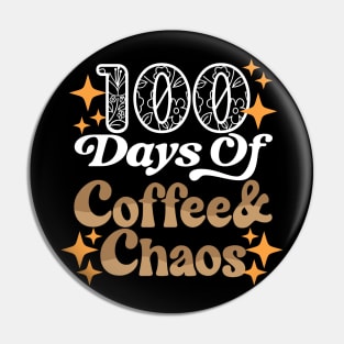 100 Days Of Coffee & Chaos - 100th Day Of School Teacher Pin