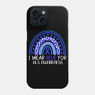 I Wear Blue for Als Awareness Rainbow Phone Case