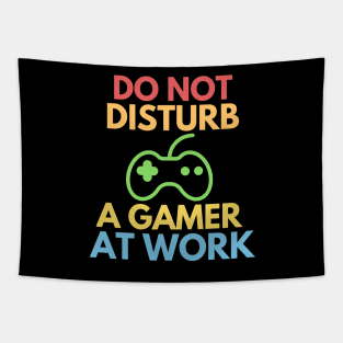 Do not disturb a gamer at work! Tapestry