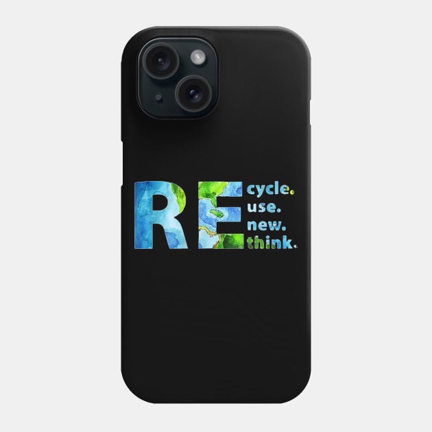 Recycle Reuse Renew Rethink For Earth Day Recycling 2023 Phone Case by lunacreat