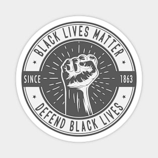 black lives matter defend black lives Magnet