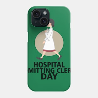 5th April - Hospital Admitting Clerks Day Phone Case