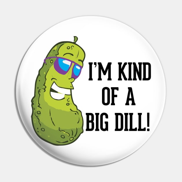 I'm kind of a big dill pun Pin by alltheprints