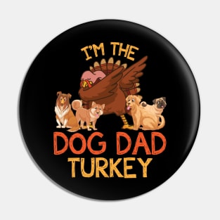 Turkey Dabbing With Dogs Thanksgiving I'm The Dog Dad Turkey Pin