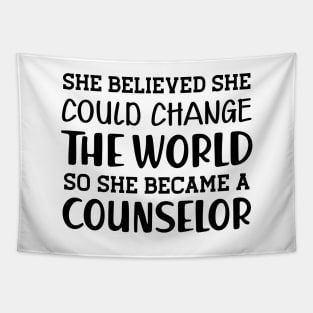 Counselor - She believe could change the world Tapestry