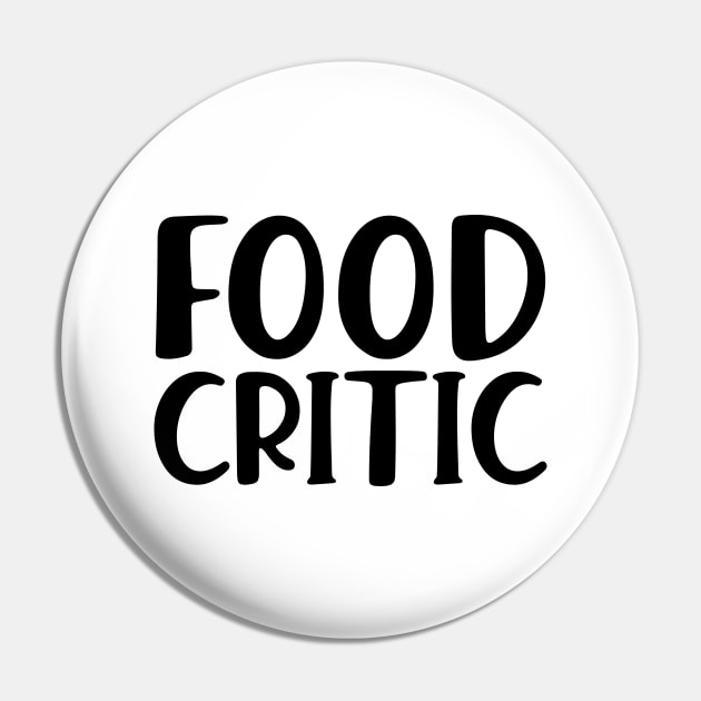 Food Critic Pin by KC Happy Shop