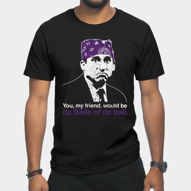 Prison Mike - Da Belle of Da Ball - The Office - T-Shirt