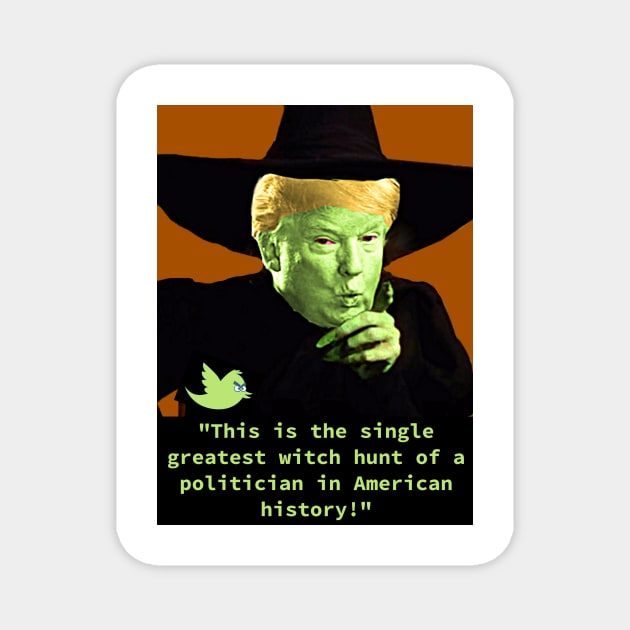 Donald Trump Witch Hunt Magnet by ChayEday