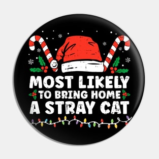 Most Likely To Bring Home A Stray Cat Matching Christmas Pin