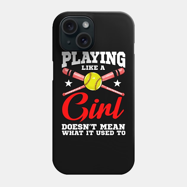 Playing Like a Girl Doesn't Mean What It Used To Phone Case by theperfectpresents