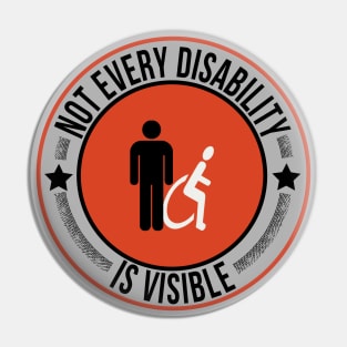 Not Every Disability is Visible Awareness IllnessNot Every Disability is Visible Awareness Illness Pin