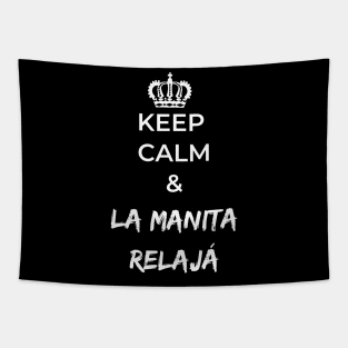 Keep calm and la manita relajá Tapestry