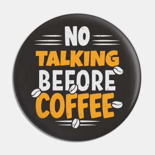 no talkie before coffee Pin