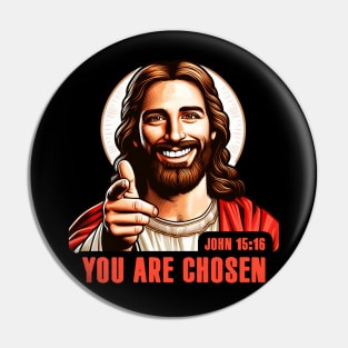 John 15:16 You Are Chosen Pin