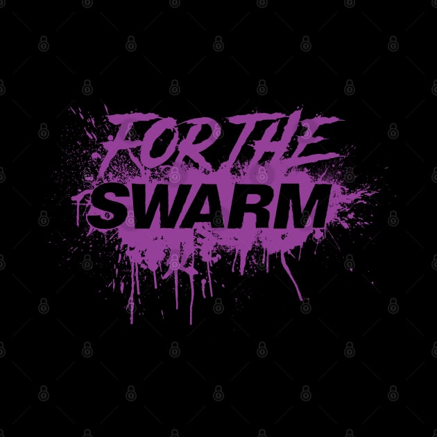 For The Swarm by J31Designs